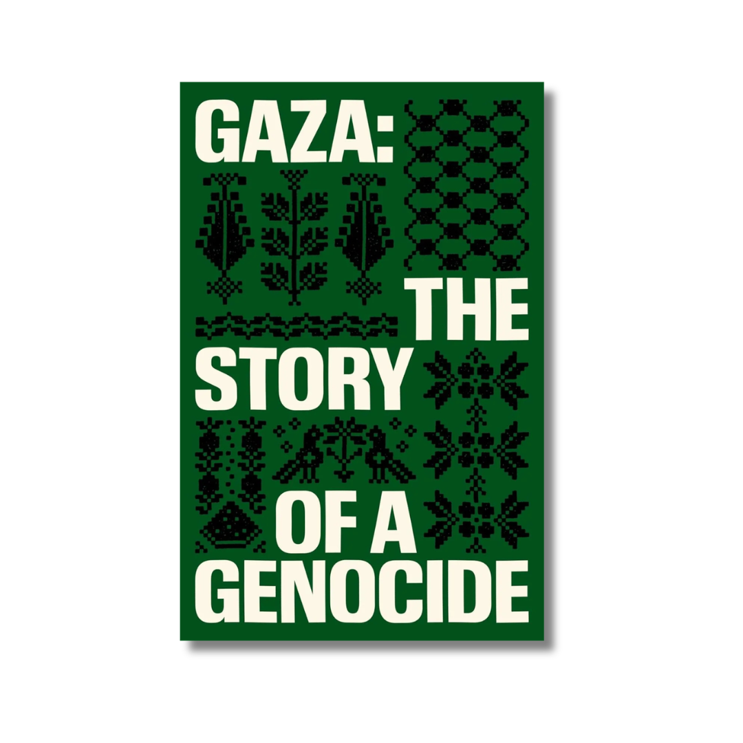 Gaza: The Story of a Genocide