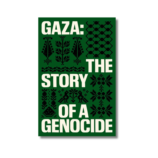 Gaza: The Story of a Genocide